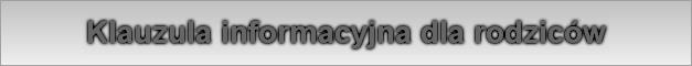 Klauzula informacyjna dla rodziców